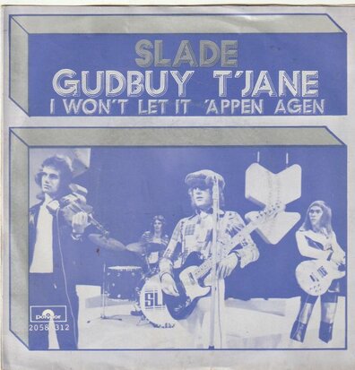 Slade - Gudbuy t'Jane + I won't let it 'appen agen (Vinylsingle)