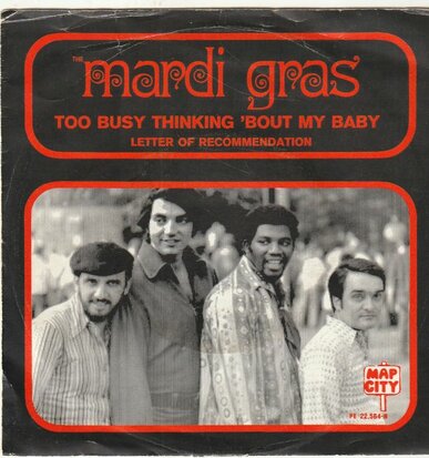 Mardi Gras - Too busy thinking 'bout my baby + Letter of recommandition (Vinylsingle)