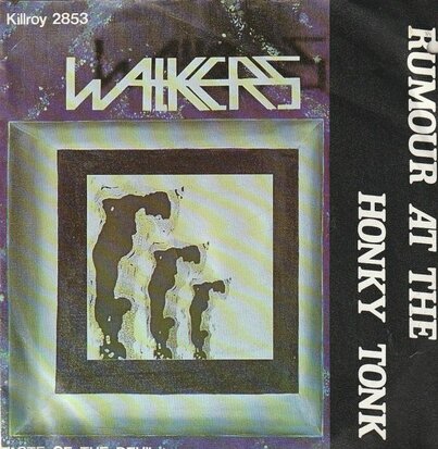 Walkers - Rumour at the honky tonk + Taste of the devil (Vinylsingle)