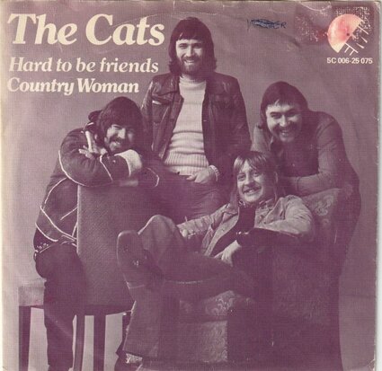 Cats - Hard to be friends + Country woman (Vinylsingle)