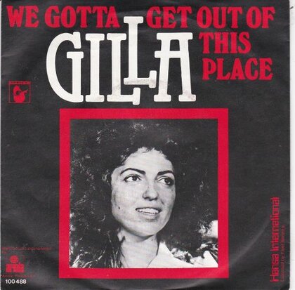 Gilla - We gotta get out of this place + Take the best of me (Vinylsingle)