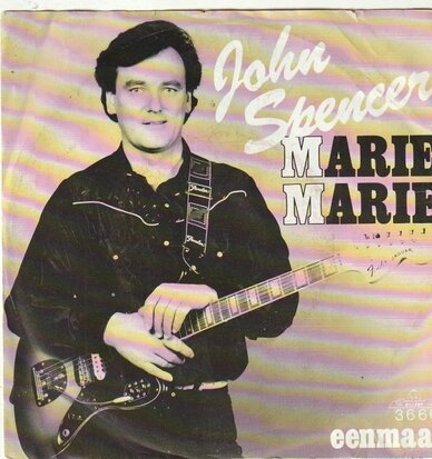 John Spencer - Marie Marie + Eenmaal (Vinylsingle)