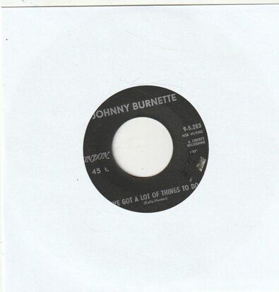 Johnny Burnette - I've got a lot of things to do + Girls (Vinylsingle)