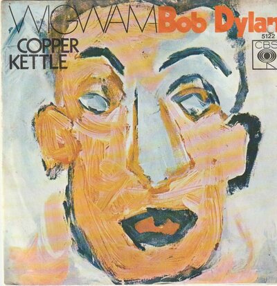 Bob Dylan - Wigwam + Copper kettle (Vinylsingle)