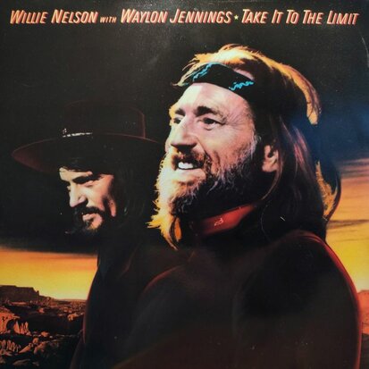 Willie Nelson With Waylon Jennings - Take It To The Limits (Vinyl LP)