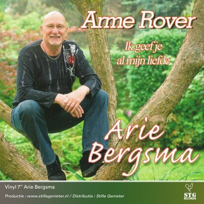 Arie Bergsma - Arme Rover + Ik Geef Je Al Mijn Liefde (Vinylsingle)