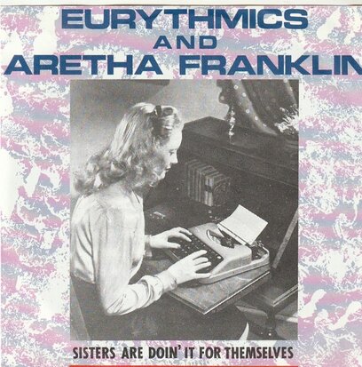 Eurythmics & Aretha Franklin - Sisters are doin' it for themselves + I love like a ball and a chain (Vinylsingle)