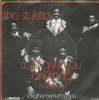 Stylistics - Can't give you anything + I'd rather be hurt (Vinylsingle)