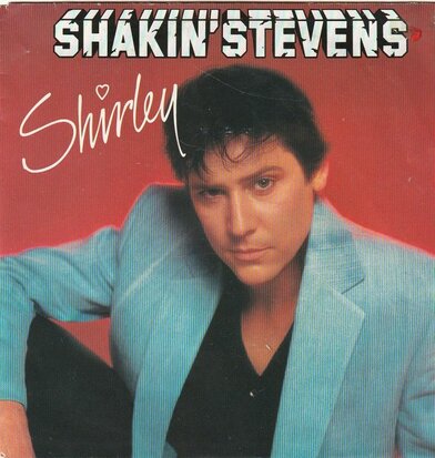 Shakin' Stevens - Shirley + I'm for you (Vinylsingle)