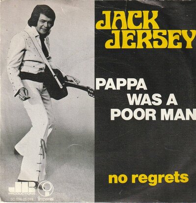 Jack Jersey - Papa was a poor man + No regrets (Vinylsingle)