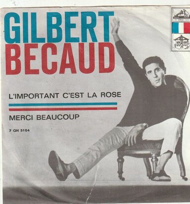 Gilbert Becaud - L'important c'est la rose + Merci beaucoup (Vinylsingle)