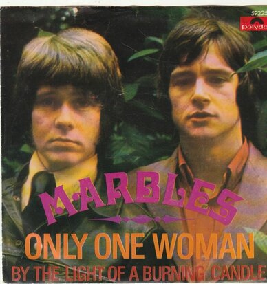 Marbles - Only one woman + By the light of a burning candle (Vinylsingle)