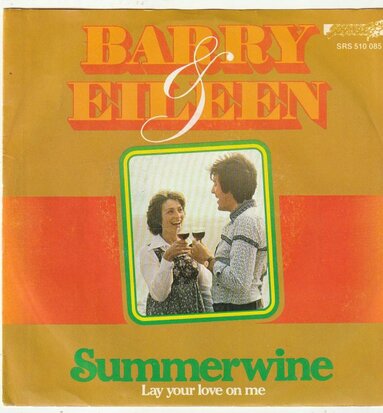 Barry & Eileen - Summerwine + Lay your love on me (Vinylsingle)