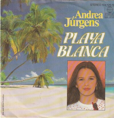 Andrea Jurgens - Playa Blanca + Ich bin heutemal discjockey (Vinylsingle)