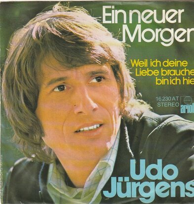 Udo Jurgens - Ein Neuer Morgen + Weil Ich Deine Liebe Brauche, Bin Ich Hier (Vinylsingle)