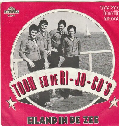 Toon en de Ri-Jo-Co's - Eiland in de zee + Toe kom in mijn armen (Vinylsingle)