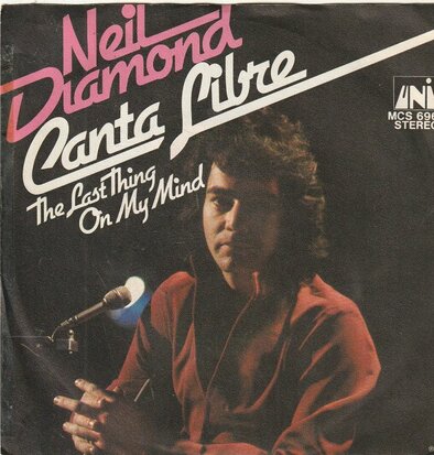 Neil Diamond - Canta libre + The last thing on my mind (Vinylsingle)