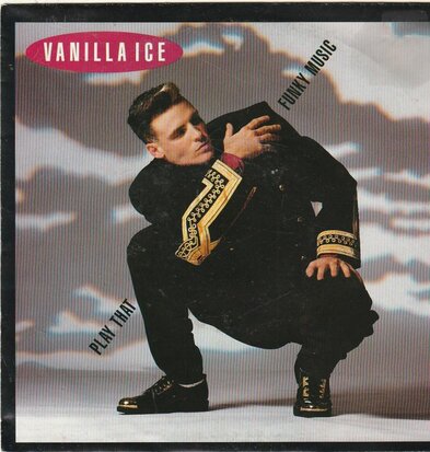 Vanilla Ice - Play that funky music + (Radical radio mix) (Vinylsingle)