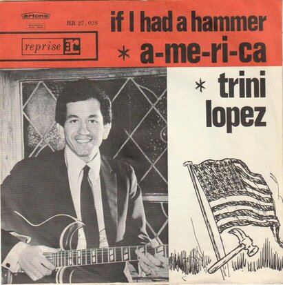 Trini Lopez - If I had a hammer + America (Vinylsingle)