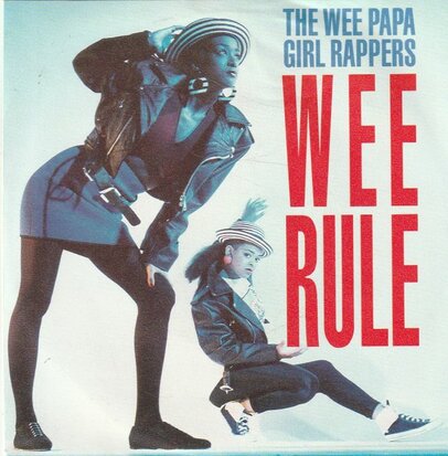 Wee Papa Girl Rappers - Wee rule + Rebel rap (Vinylsingle)