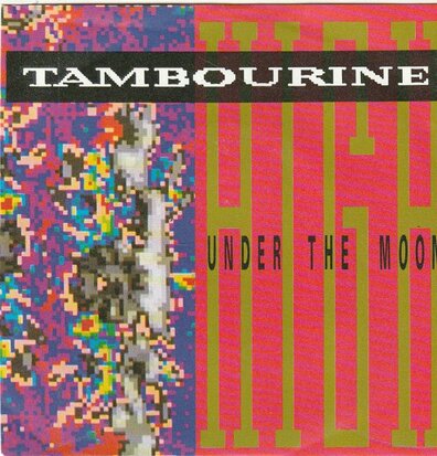 Tambourine - High under the moon + Cherry baby (Vinylsingle)