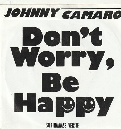 Johnny Camaro - Don't worry, be happy + (instr.) (Vinylsingle)