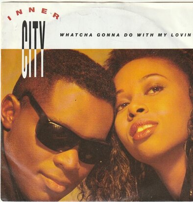 Inner City - Whatcha gonna do with my lovin' + Set your.. (Vinylsingle)