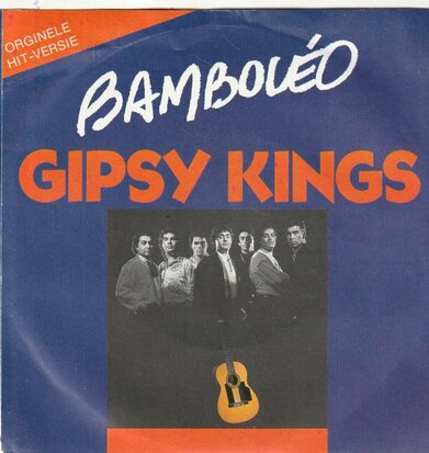 Gipsy Kings - Bamboleo + Quero saber (Vinylsingle)