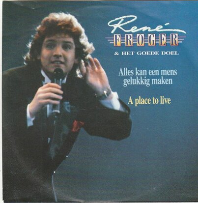 Rene Froger - Alles kan een mens gelukkig + A place to live (Vinylsingle)