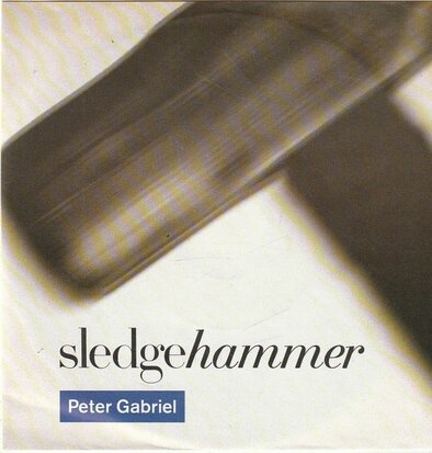 Peter Gabriel - Sledgehammer + Don't break this rhythm (Vinylsingle)