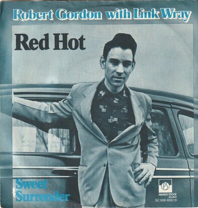 Robert Gordon - Red hot + Sweet surrender (Vinylsingle)