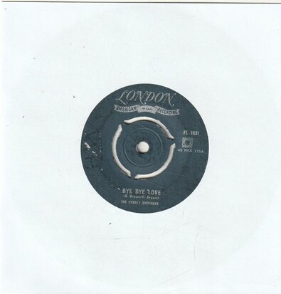 Everly Brothers - Bye bye love + I wonder if I care as much (Vinylsingle)