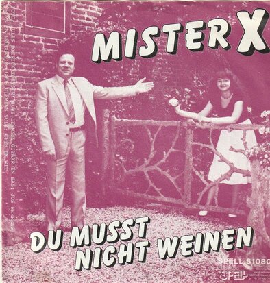 Mister X - Du musst nicht weinen + Mama mia (Vinylsingle)