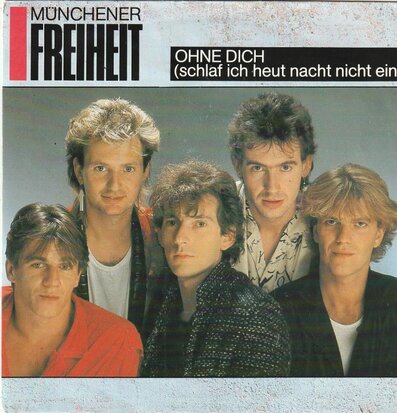 Munchener Freiheit - Ohne dich + Tochter der venus (Vinylsingle)