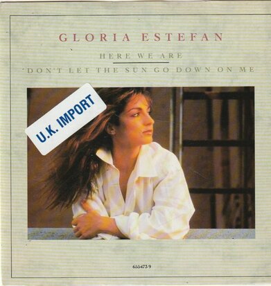 Gloria Estefan - Here we are + Don't let the sun go down on me (Vinylsingle)