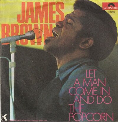 James Brown - Let a man come in and do the popcorn + Sometime (Vinylsingle)