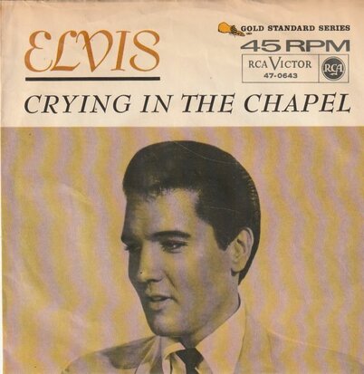 Elvis Presley - Crying in the chapel + I believe in the man in the sky (Vinylsingle)