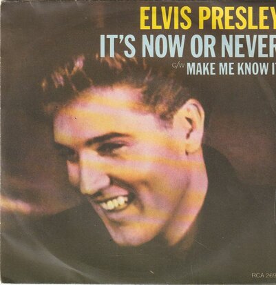 Elvis Presley - It's now or never + Make me know it (Vinylsingle)