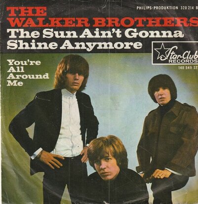 Walker Brothers - Sun ain't gonna shine anymore + You're all around me (Vinylsingle)