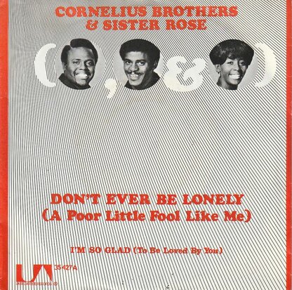 Cornelius Brothers - Don't ever be lonely + I'm so glad (Vinylsingle)