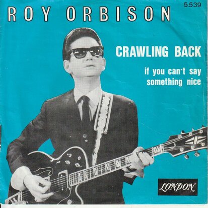 Roy Orbison - Crawling Back + If You Can't Say Something Nice (Vinylsingle)