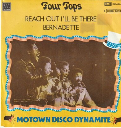 Four Tops - Reach out, I'll be there + Bernadette (Vinylsingle)