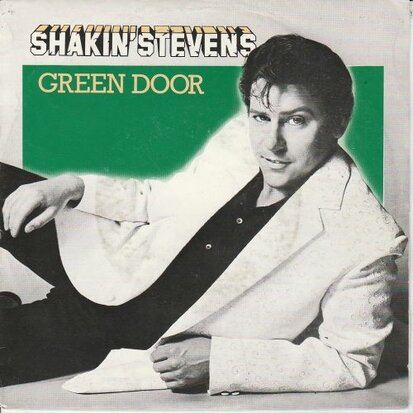 Shakin' Stevens - Green door + Don't turn your back (Vinylsingle)