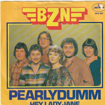 BZN - Pearlydumm + Hey lady Jane (Vinylsingle)