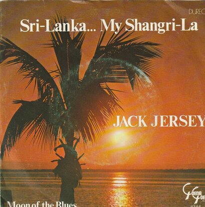 Jack Jersey - Sri Lanka..My shangri la + Moon of the blues (Vinylsingle)