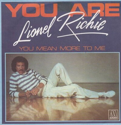 Lionel Richie - You are + You mean more to me (Vinylsingle)