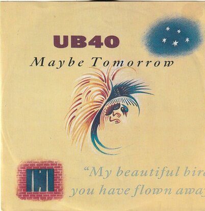 UB 40 - Maybe tomorrow + My beautiful bird you have flown (Vinylsingle)