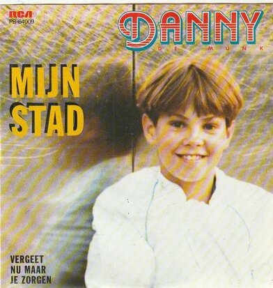 Danny de Munk - Mijn Stad + Vergeet nu maar je zorgen (Vinylsingle)