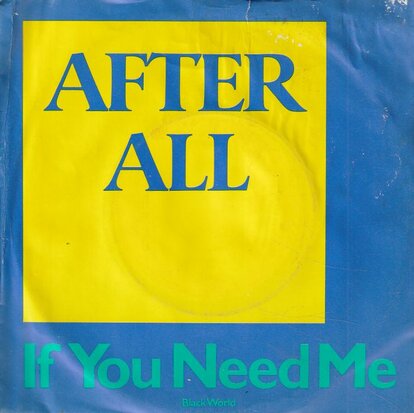 After All - If you need me + Black world (Vinylsingle)