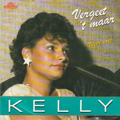 Kelly - Vergeet 't maar + Weer vrij (Vinylsingle)